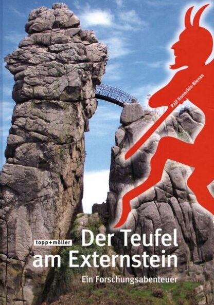 Der Teufel am Externstein: Ein Forschungs-Abenteuer