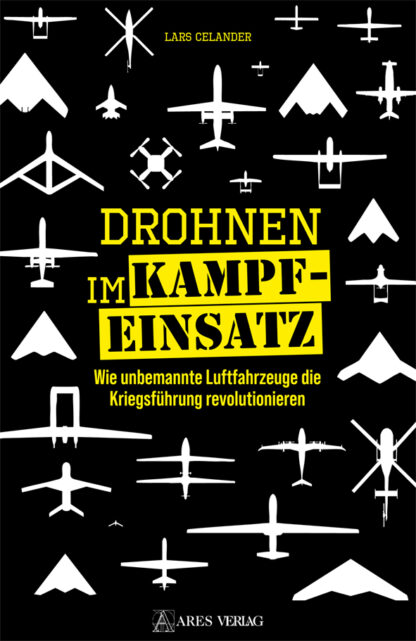 Drohnen im Kampfeinsatz (Lars Celander)