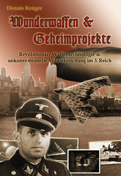 Wunderwaffen & Geheimprojekte. Neuauflage (Dennis Krüger)
