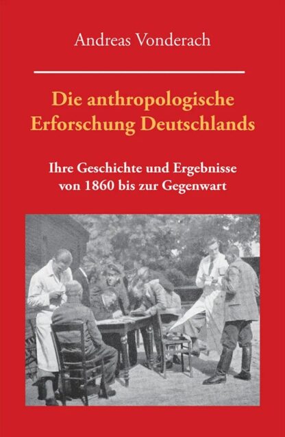 Die anthropologische Erforschung Deutschlands (Andreas Vonderach)