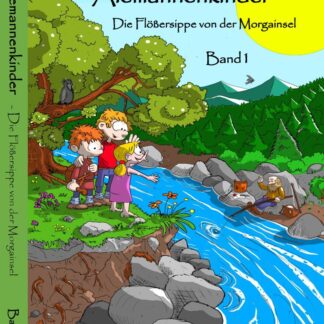 Alemannenkinder - Band 1 - Die Flößersippe von der Morgainsel