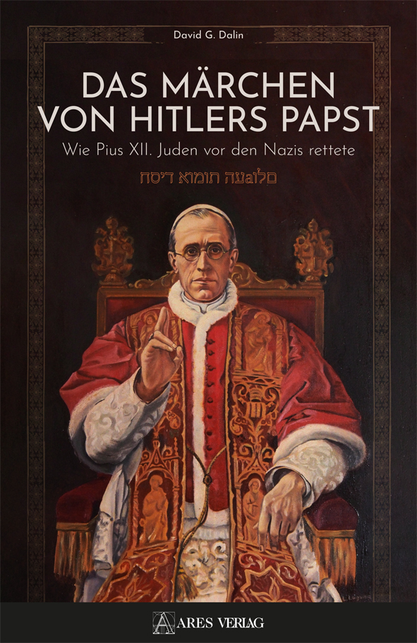Das Märchen von Hitlers Papst (David G. Dalin)